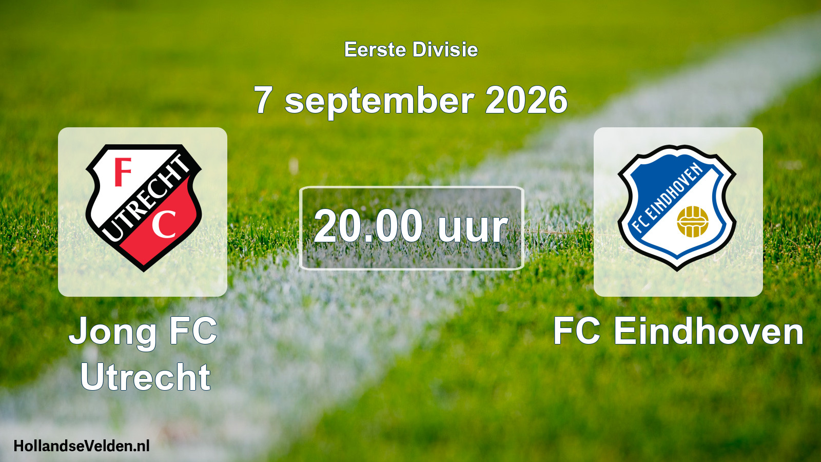 Geplande wedstrijd: Jong FC Utrecht - FC Eindhoven (7 september 2026)