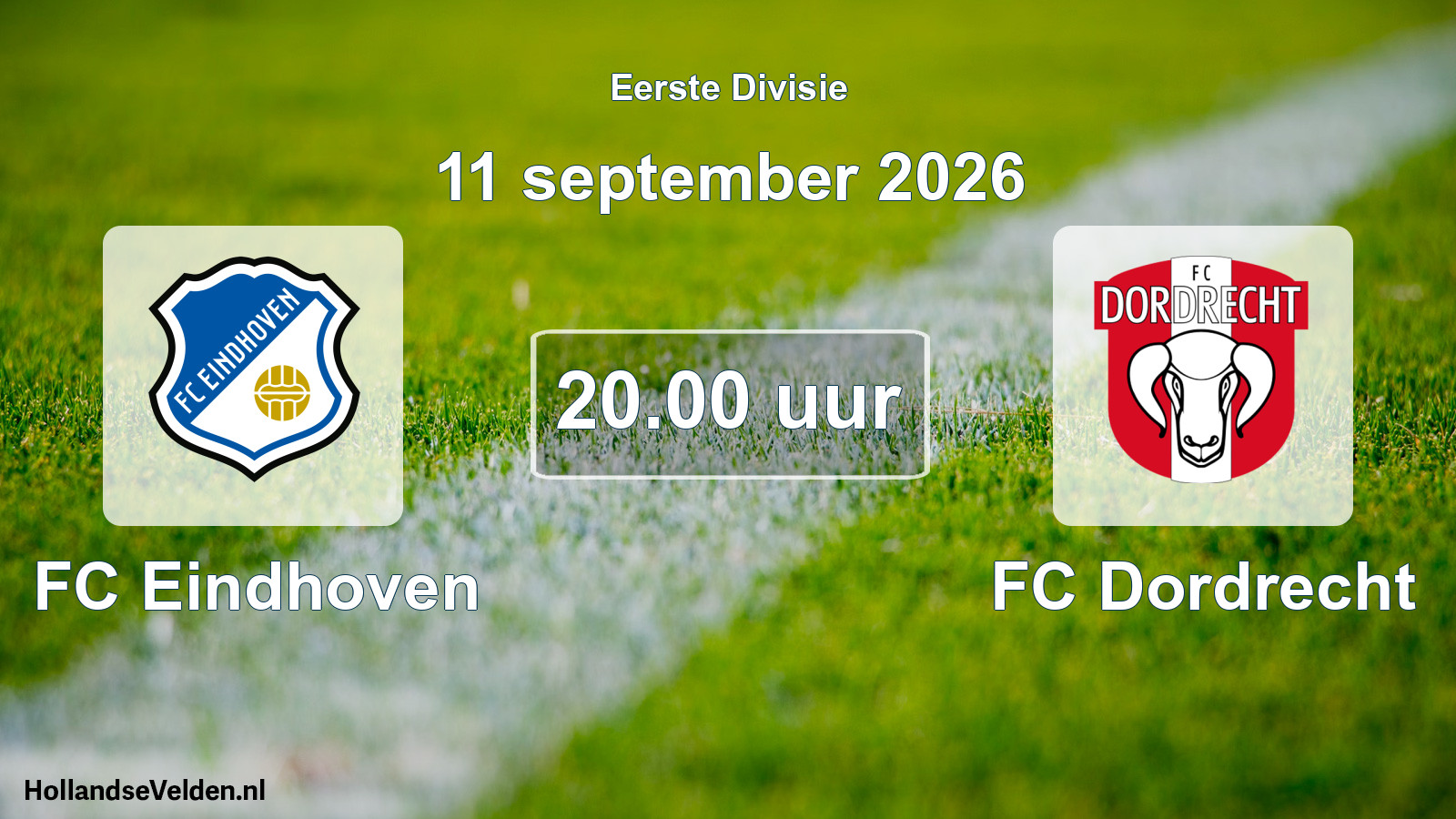 Geplande wedstrijd: FC Eindhoven - FC Dordrecht (11 september 2026)