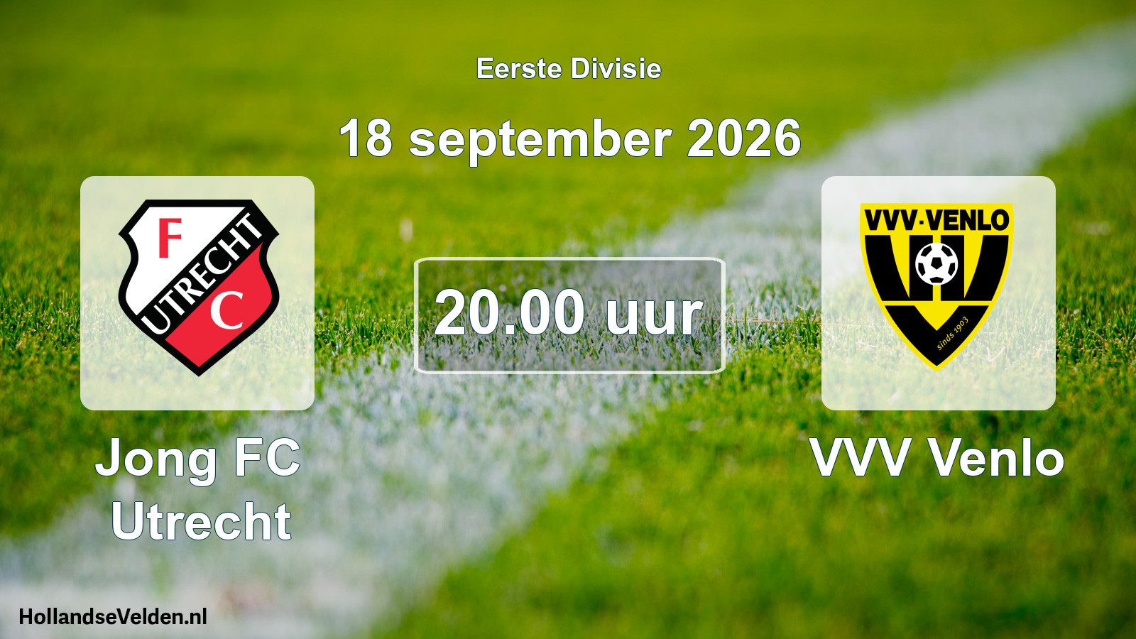 Geplande wedstrijd: Jong FC Utrecht - VVV Venlo (18 september 2026)