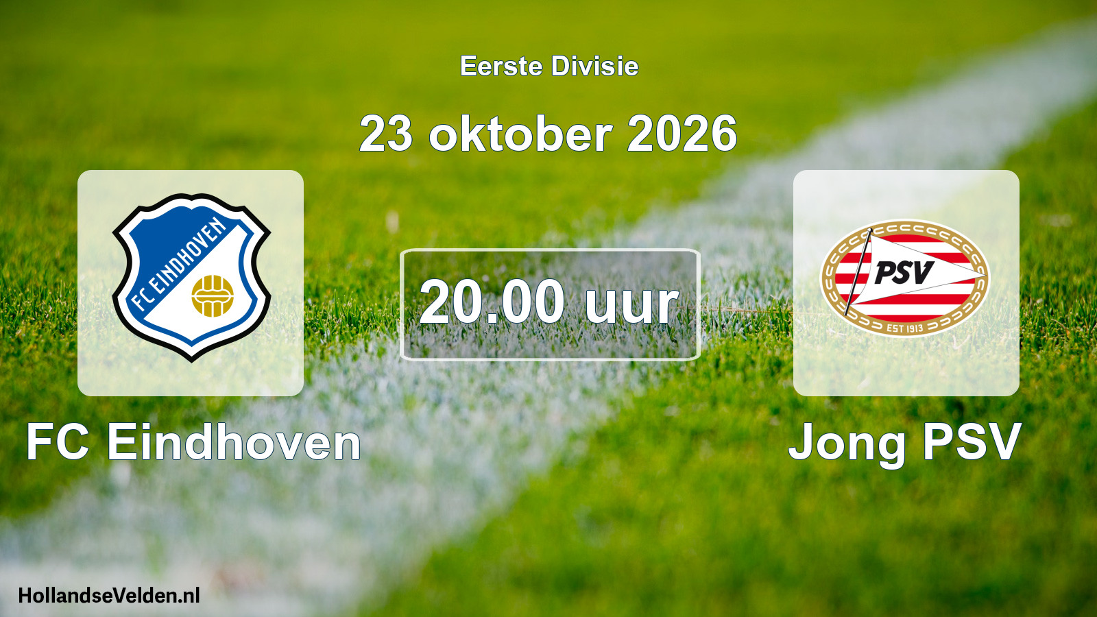 Geplande wedstrijd: FC Eindhoven - Jong PSV (23 oktober 2026)