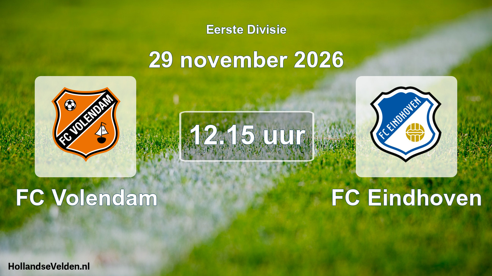 Geplande wedstrijd: FC Volendam - FC Eindhoven (29 november 2026)
