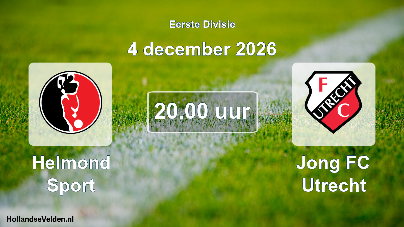 Geplande wedstrijd: Helmond Sport - Jong FC Utrecht (4 december 2026)