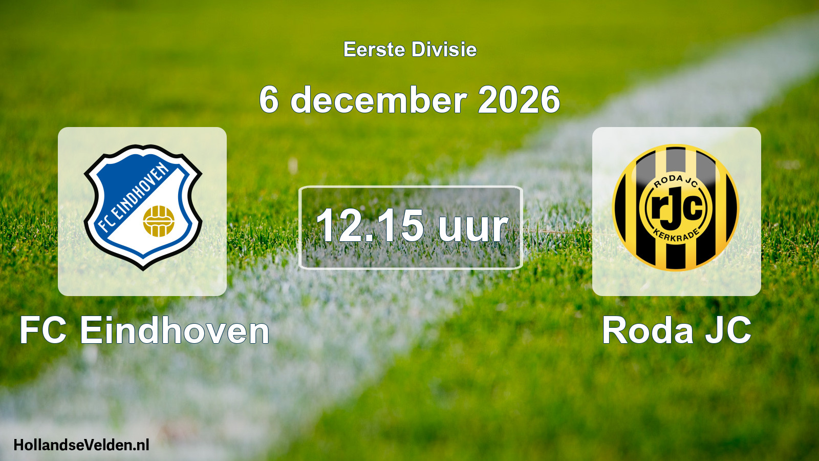 Geplande wedstrijd: FC Eindhoven - Roda JC (6 december 2026)