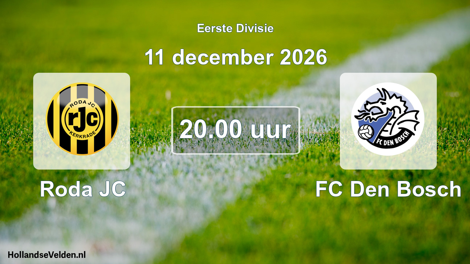 Geplande wedstrijd: Roda JC - FC Den Bosch (11 december 2026)