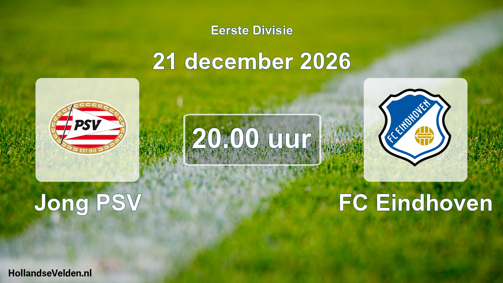 Geplande wedstrijd: Jong PSV - FC Eindhoven (21 december 2026)