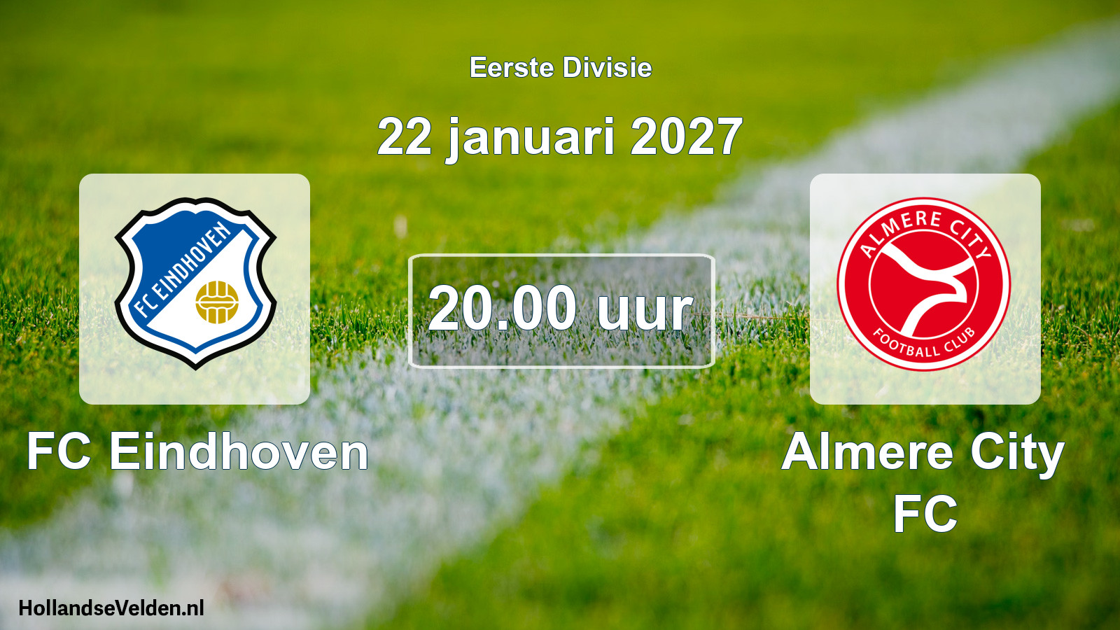 Geplande wedstrijd: FC Eindhoven - Almere City FC (22 januari 2027)