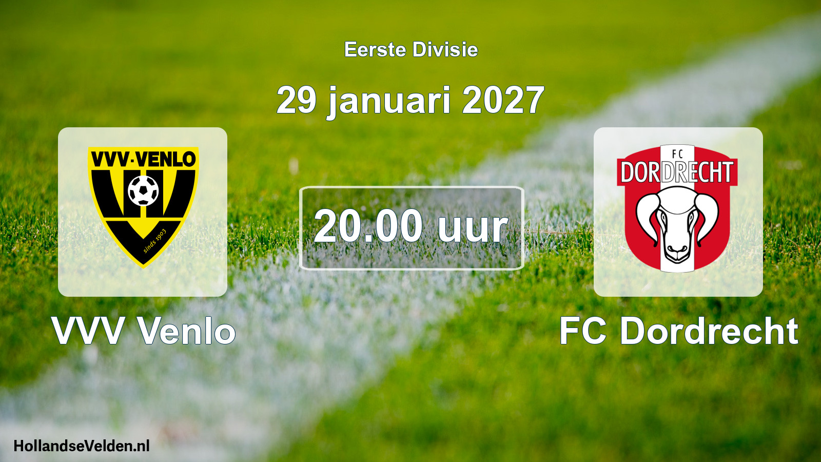 Geplande wedstrijd: VVV Venlo - FC Dordrecht (29 januari 2027)