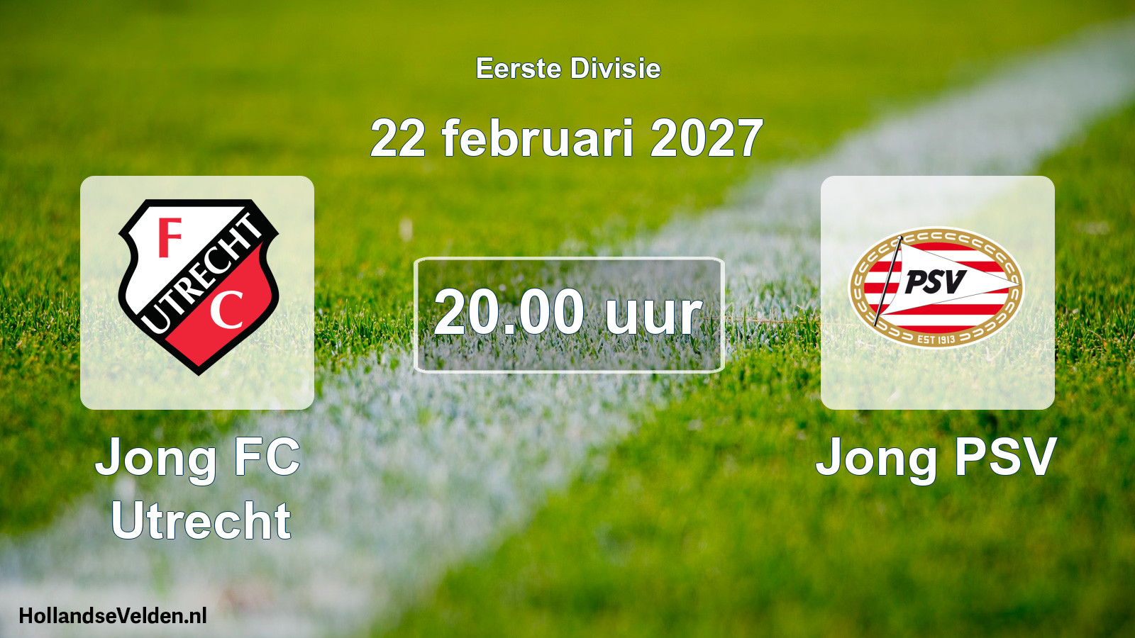 Geplande wedstrijd: Jong FC Utrecht - Jong PSV (22 februari 2027)