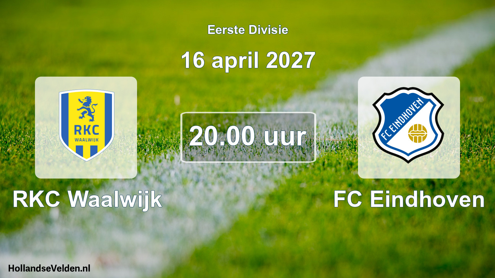 Geplande wedstrijd: RKC Waalwijk - FC Eindhoven (16 april 2027)