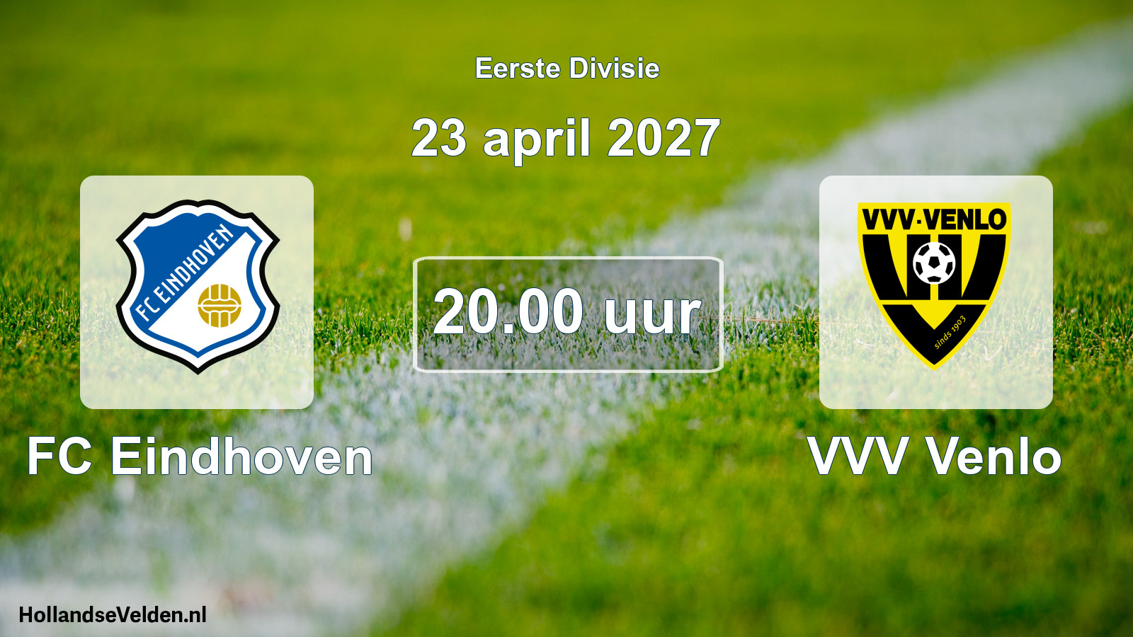 Geplande wedstrijd: FC Eindhoven - VVV Venlo (23 april 2027)