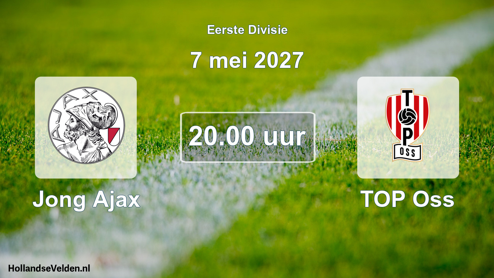 Geplande wedstrijd: Jong Ajax - TOP Oss (7 mei 2027)