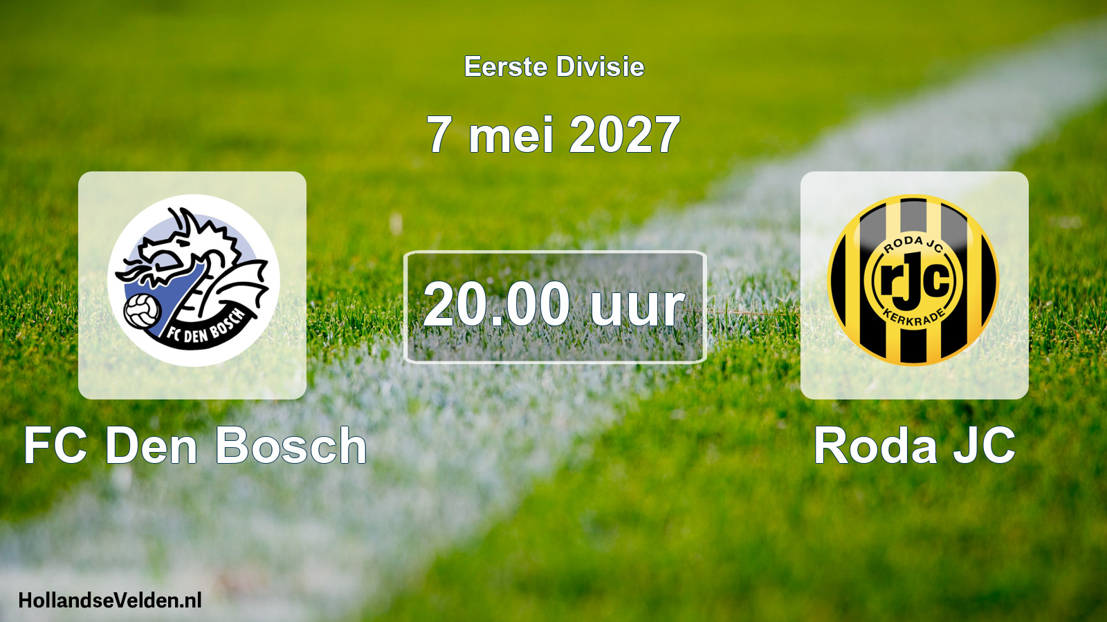 Geplande wedstrijd: FC Den Bosch - Roda JC (7 mei 2027)