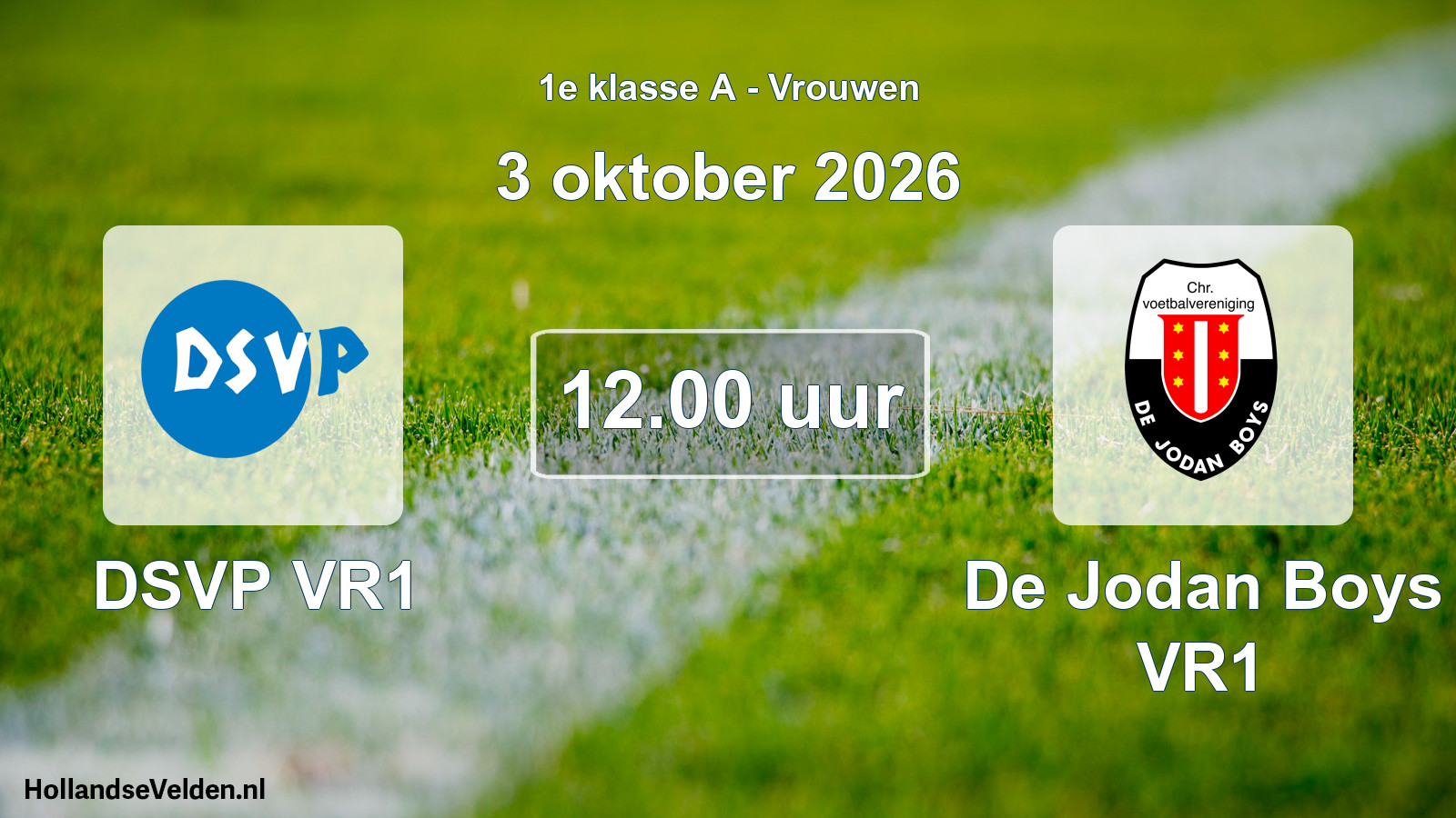 Geplande wedstrijd: DSVP VR1 - De Jodan Boys VR1 (3 oktober 2026)