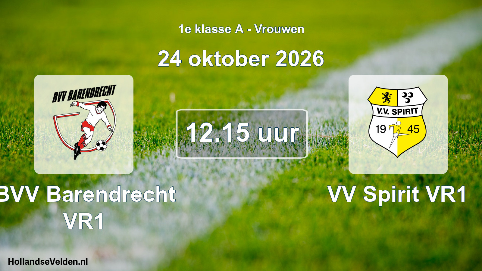 Geplande wedstrijd: BVV Barendrecht VR1 - VV Spirit VR1 (24 oktober 2026)
