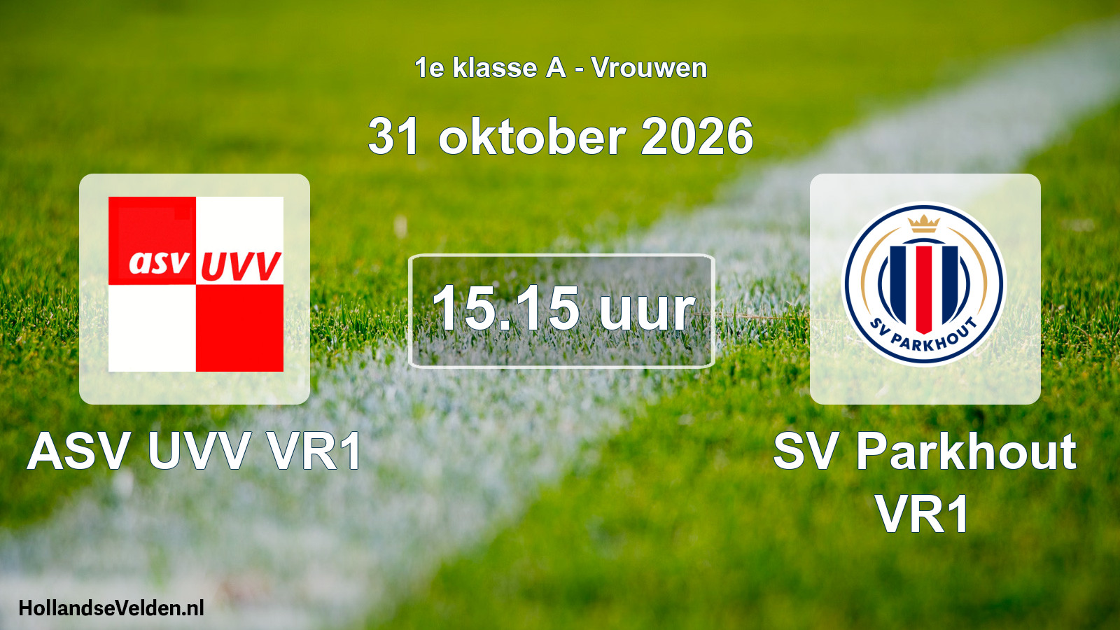 Scheduled Match: ASV UVV VR1 - SV Parkhout VR1 (31 October 2026)