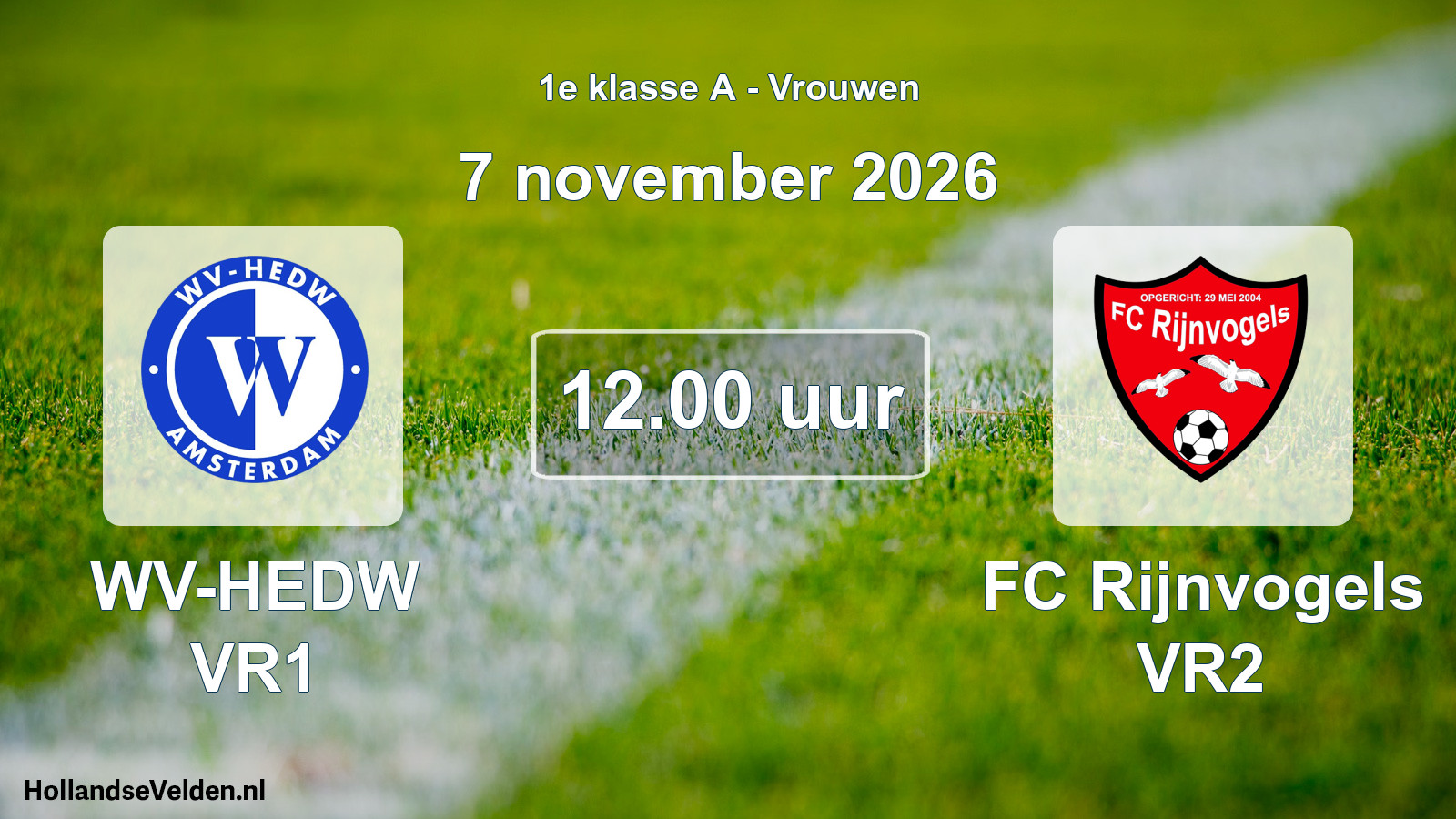 Geplande wedstrijd: WV-HEDW VR1 - FC Rijnvogels VR2 (7 november 2026)