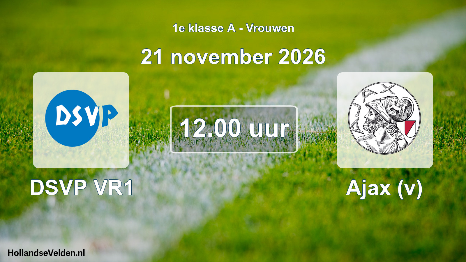 Geplande wedstrijd: DSVP VR1 - Ajax (v) (21 november 2026)