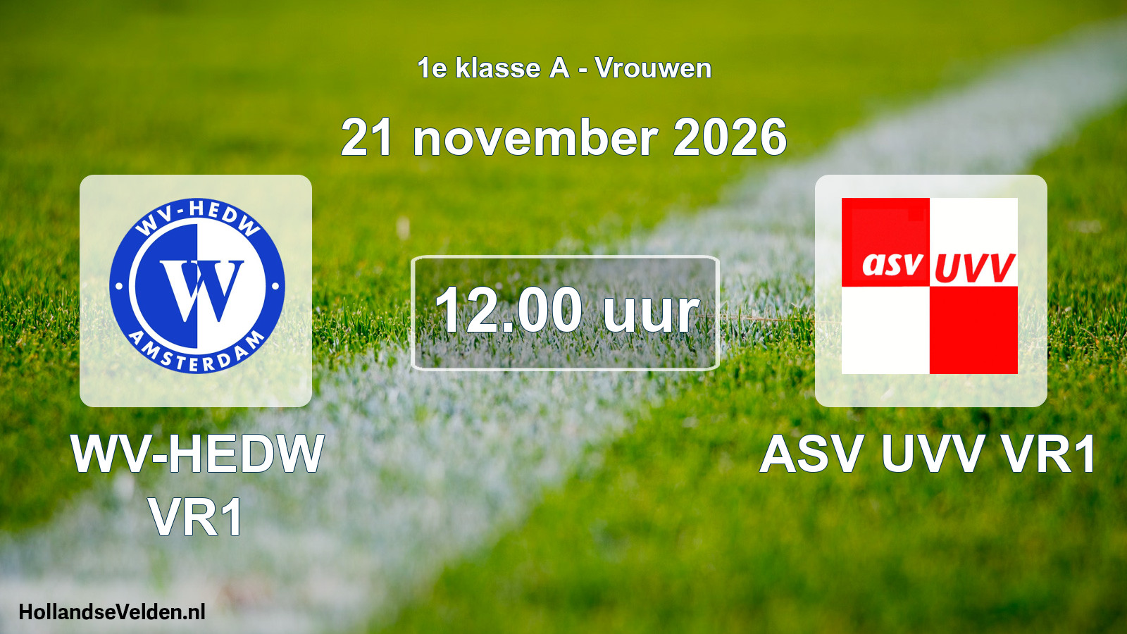 Geplande wedstrijd: WV-HEDW VR1 - ASV UVV VR1 (21 november 2026)