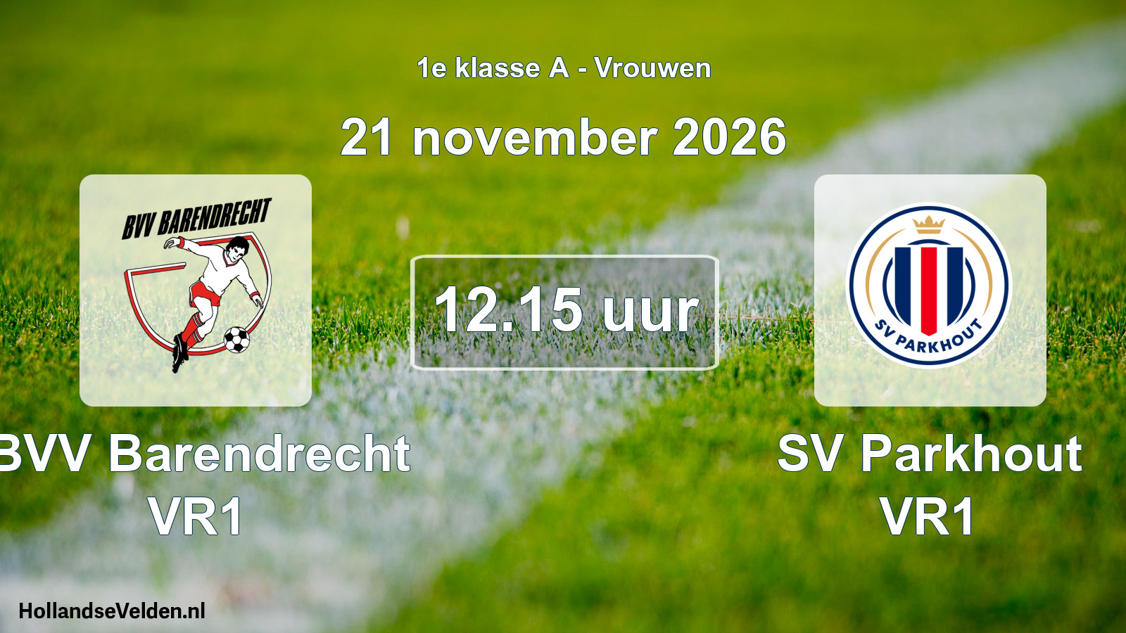 Geplande wedstrijd: BVV Barendrecht VR1 - SV Parkhout VR1 (21 november 2026)