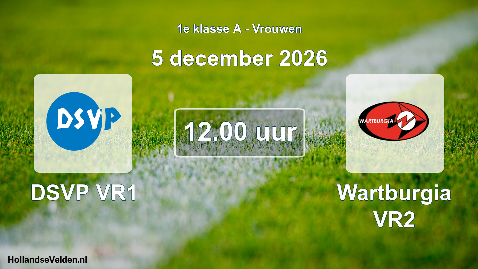 Geplande wedstrijd: DSVP VR1 - Wartburgia VR2 (5 december 2026)