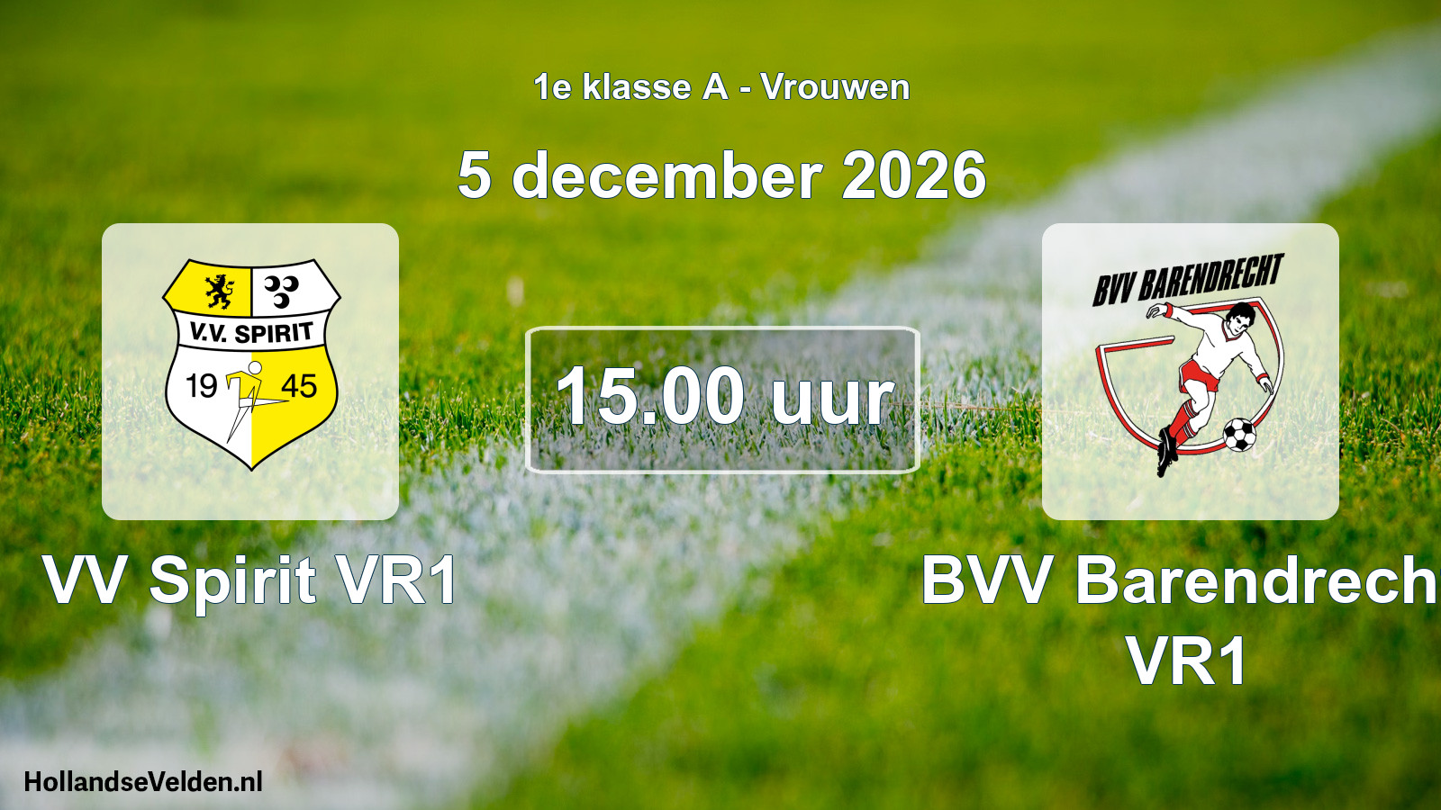 Geplande wedstrijd: VV Spirit VR1 - BVV Barendrecht VR1 (5 december 2026)