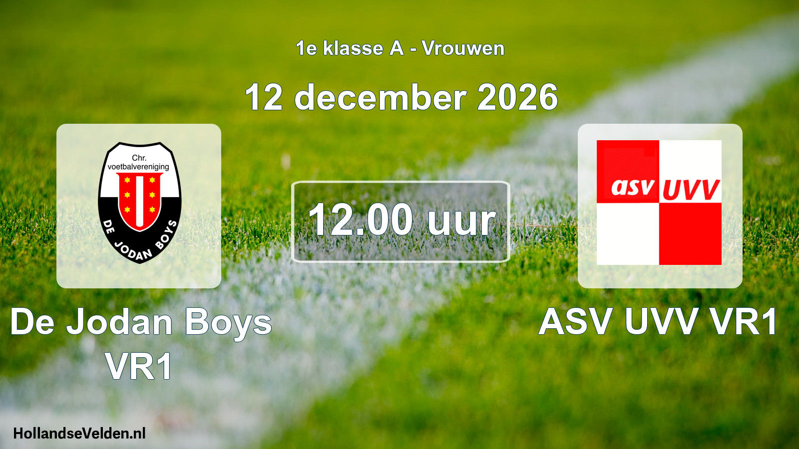 Geplande wedstrijd: De Jodan Boys VR1 - ASV UVV VR1 (12 december 2026)