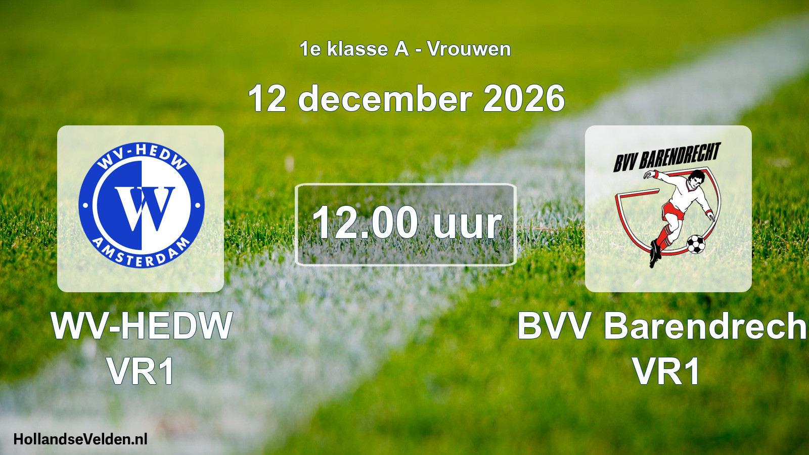 Geplande wedstrijd: WV-HEDW VR1 - BVV Barendrecht VR1 (12 december 2026)