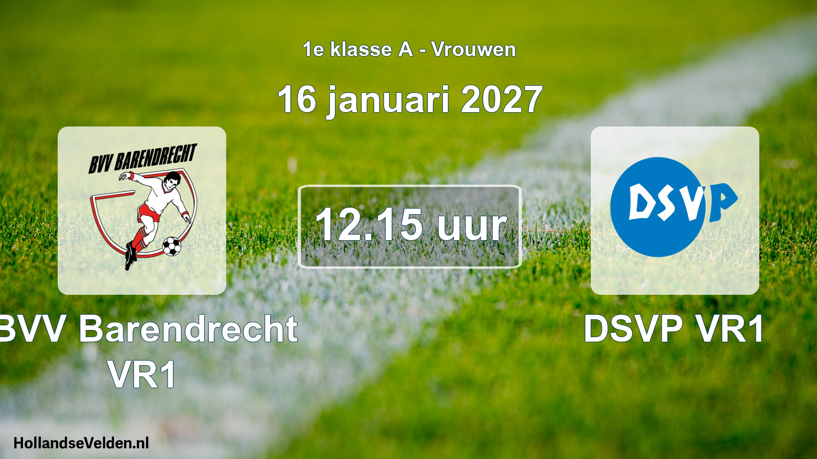Geplande wedstrijd: BVV Barendrecht VR1 - DSVP VR1 (16 januari 2027)
