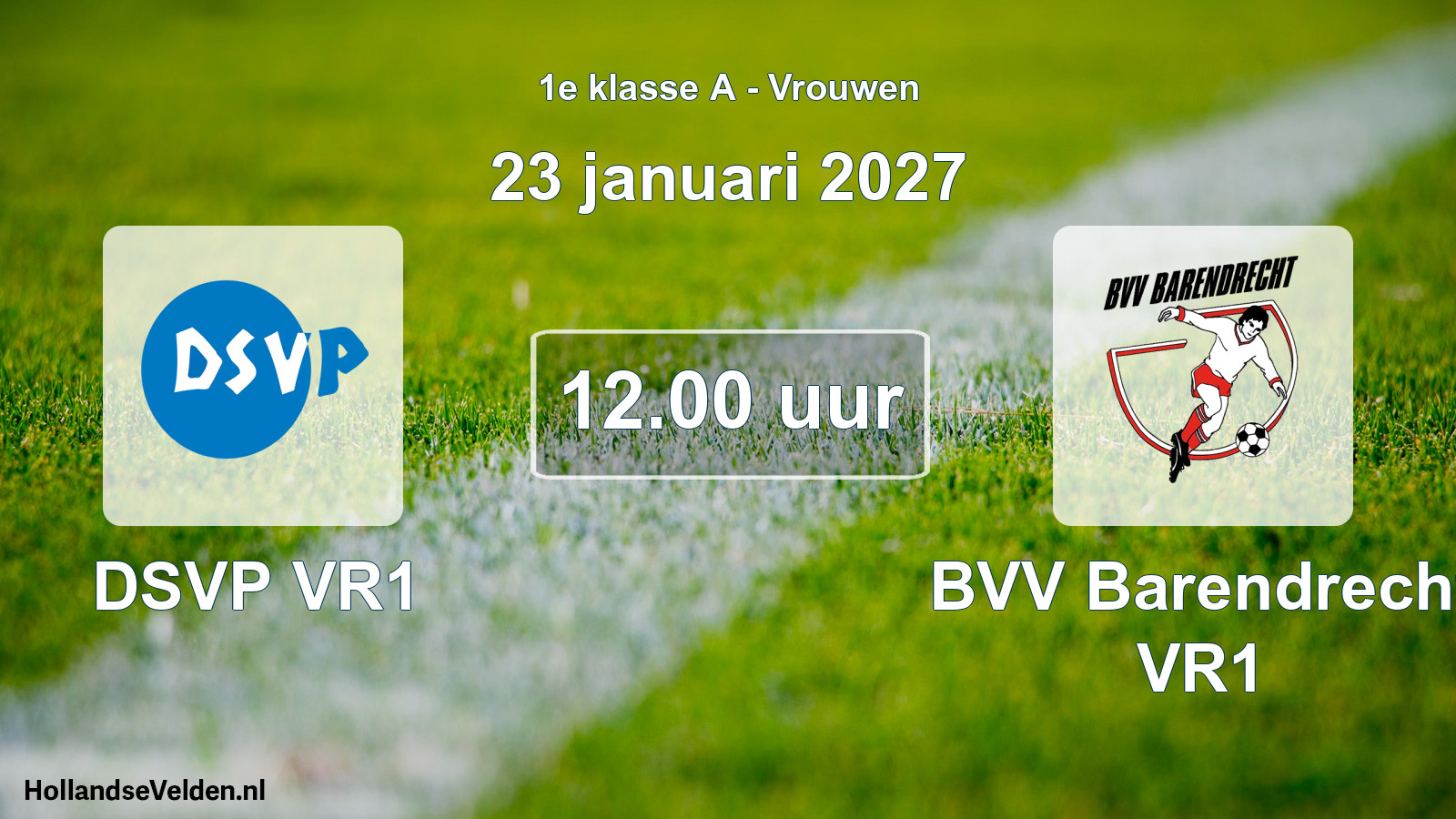 Geplande wedstrijd: DSVP VR1 - BVV Barendrecht VR1 (23 januari 2027)