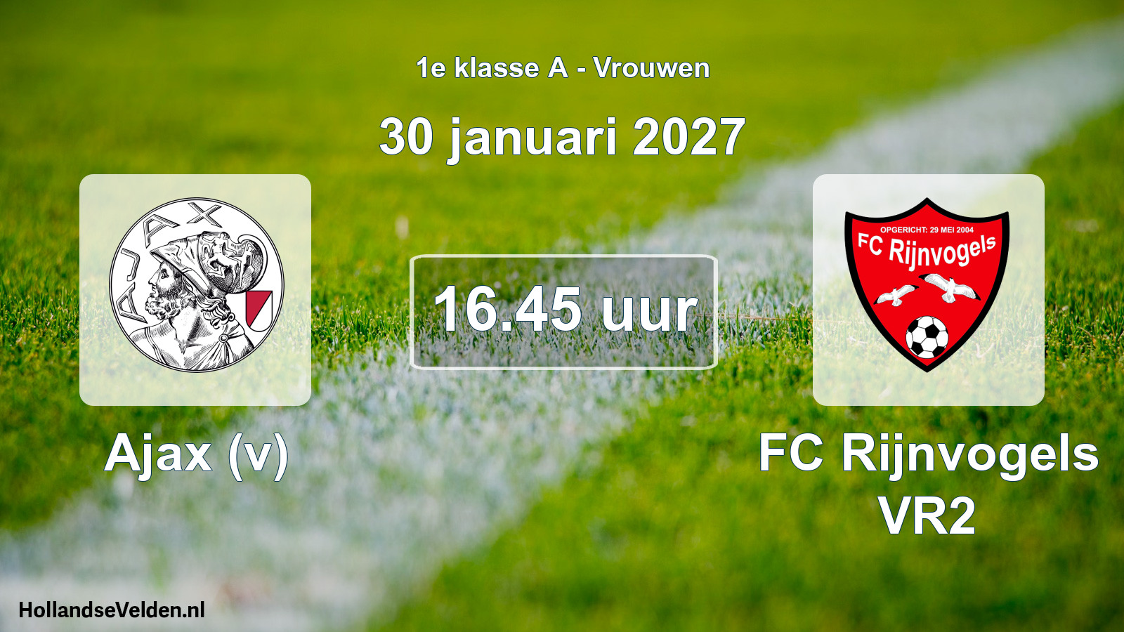 Scheduled Match: Ajax (v) - FC Rijnvogels VR2 (30 January 2027)
