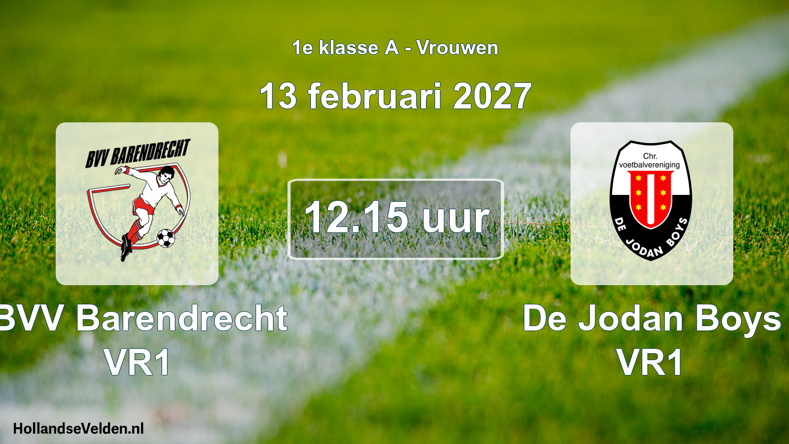 Geplande wedstrijd: BVV Barendrecht VR1 - De Jodan Boys VR1 (13 februari 2027)