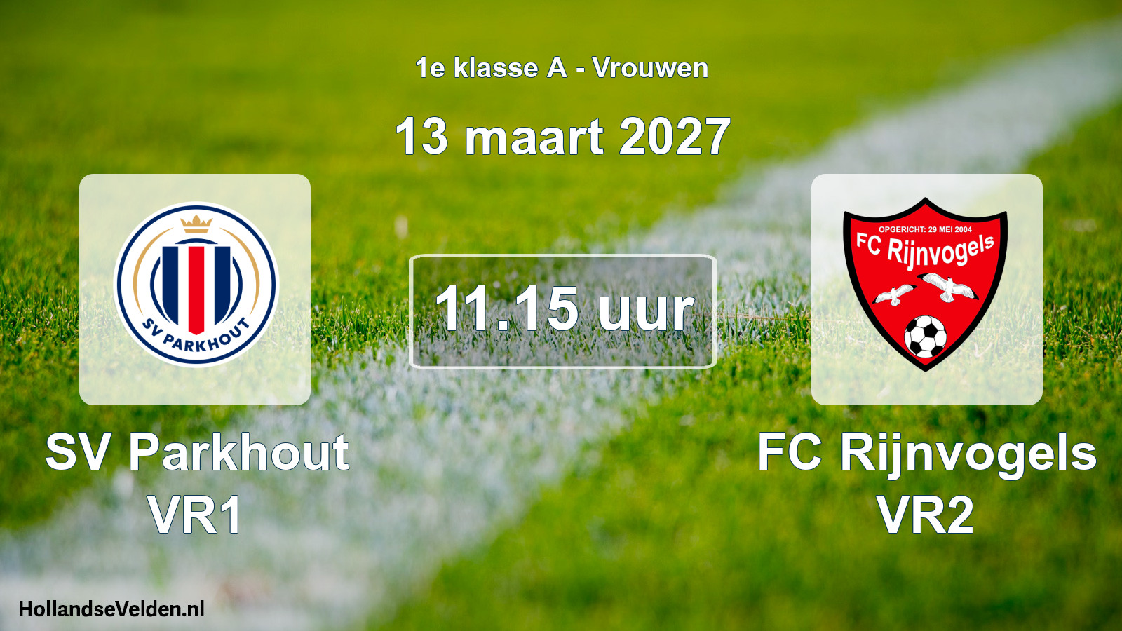 Geplande wedstrijd: SV Parkhout VR1 - FC Rijnvogels VR2 (13 maart 2027)