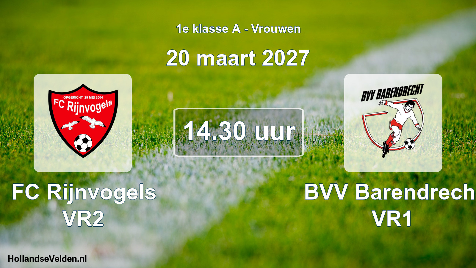 Geplande wedstrijd: FC Rijnvogels VR2 - BVV Barendrecht VR1 (20 maart 2027)