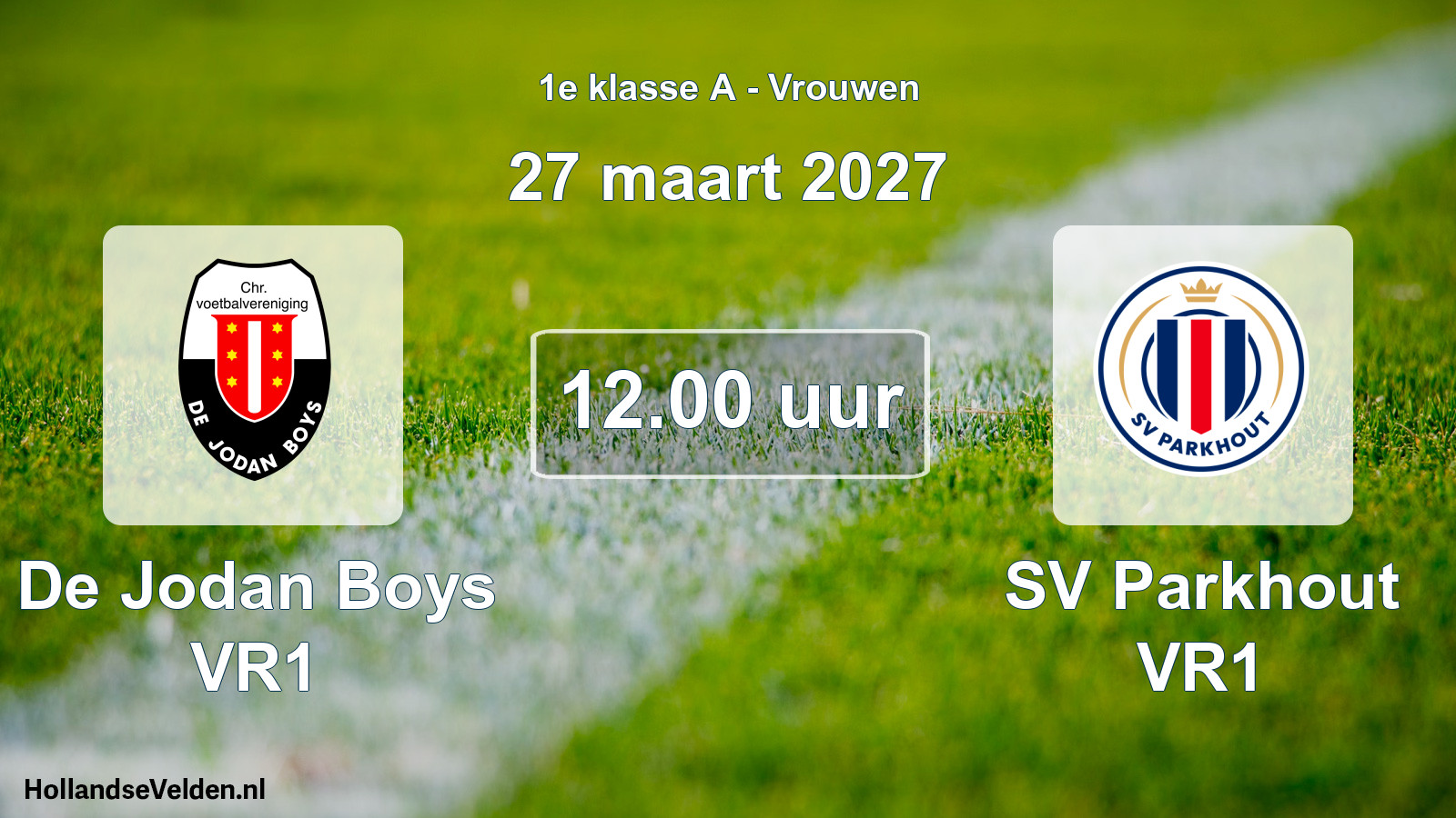Scheduled Match: De Jodan Boys VR1 - SV Parkhout VR1 (27 March 2027)