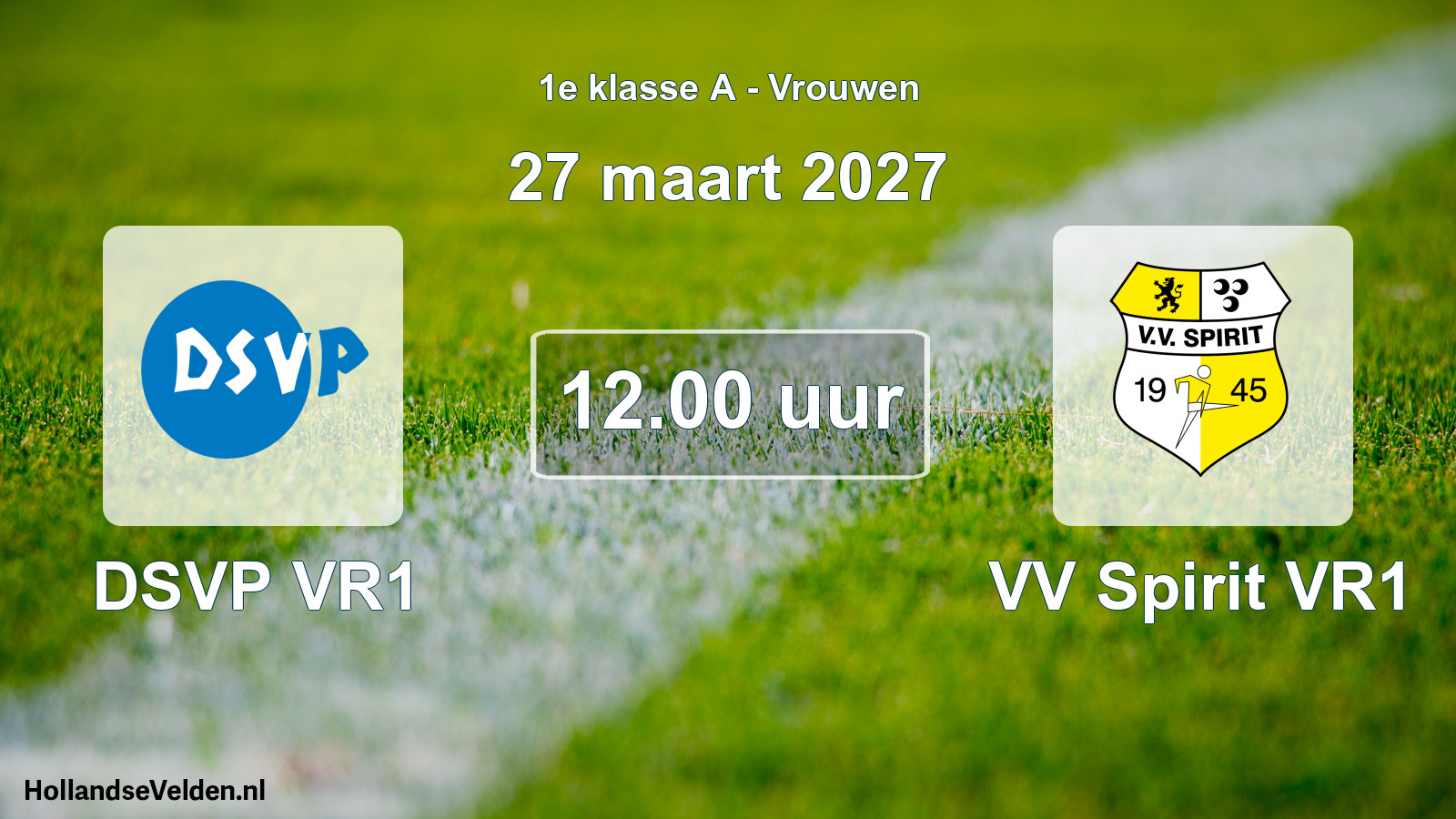 Scheduled Match: DSVP VR1 - VV Spirit VR1 (27 March 2027)