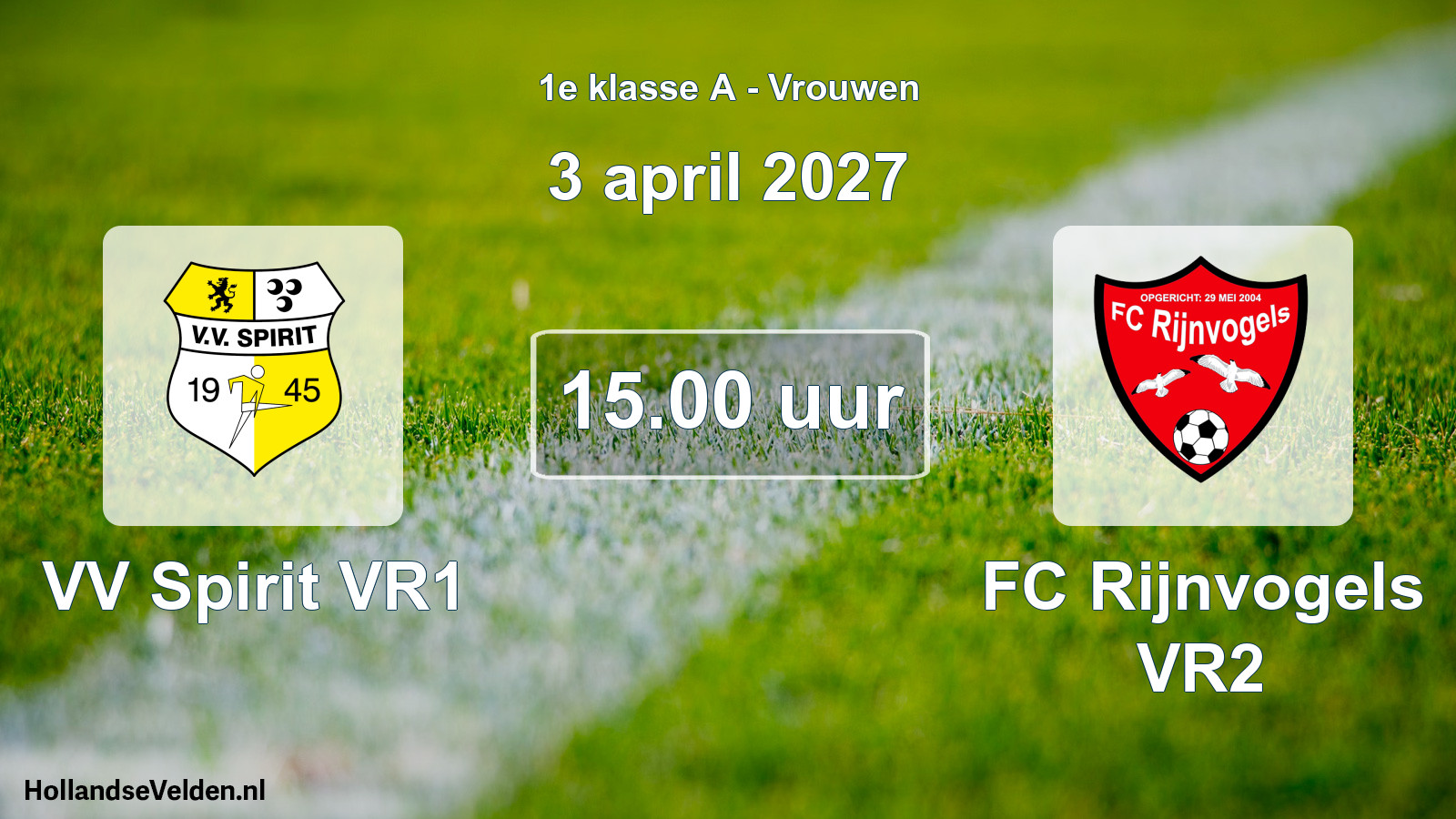 Scheduled Match: VV Spirit VR1 - FC Rijnvogels VR2 (3 April 2027)