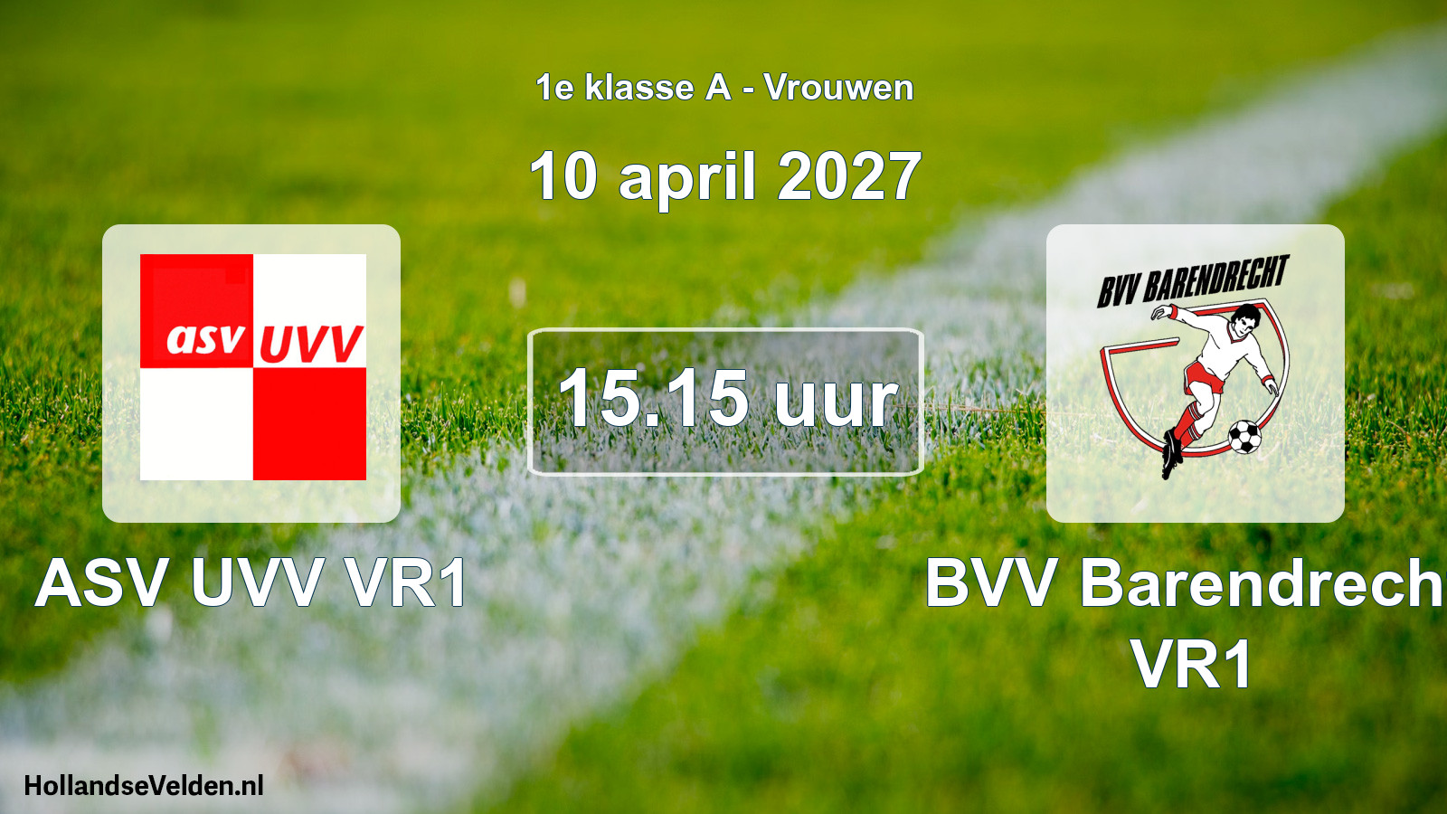 Geplande wedstrijd: ASV UVV VR1 - BVV Barendrecht VR1 (10 april 2027)