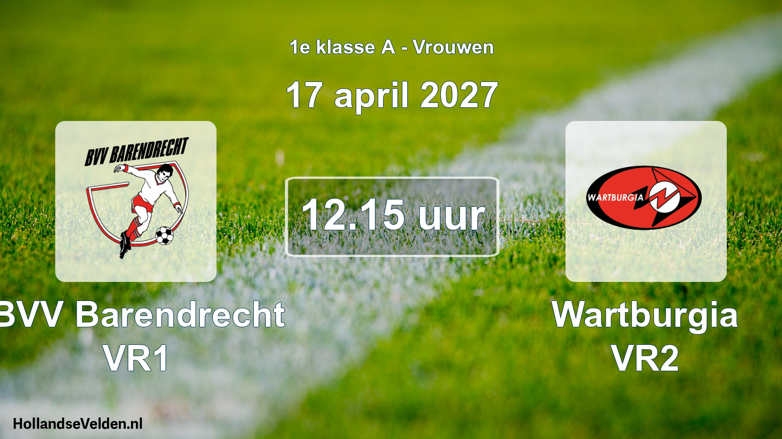 Geplande wedstrijd: BVV Barendrecht VR1 - Wartburgia VR2 (17 april 2027)