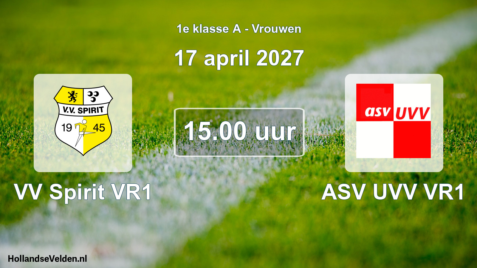 Geplande wedstrijd: VV Spirit VR1 - ASV UVV VR1 (17 april 2027)