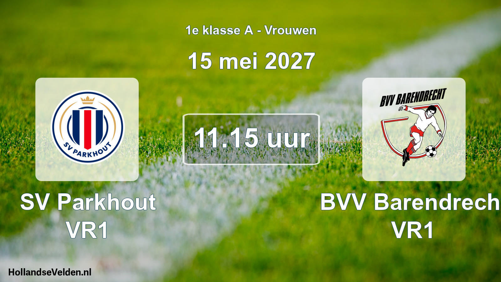 Geplande wedstrijd: SV Parkhout VR1 - BVV Barendrecht VR1 (15 mei 2027)