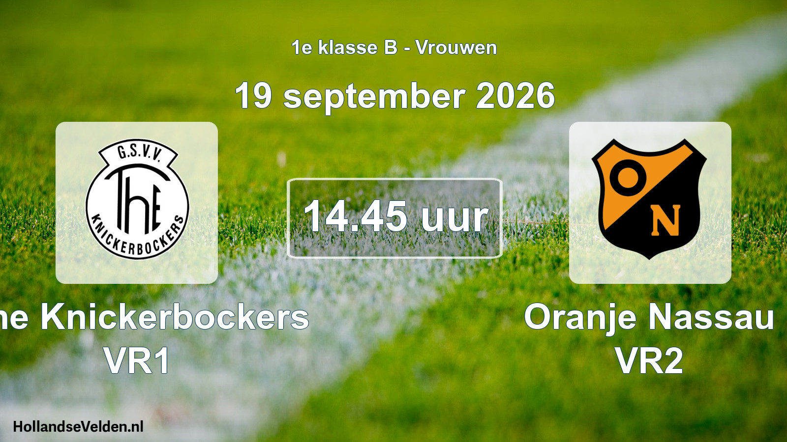 Geplande wedstrijd: The Knickerbockers VR1 - Oranje Nassau VR2 (19 september 2026)