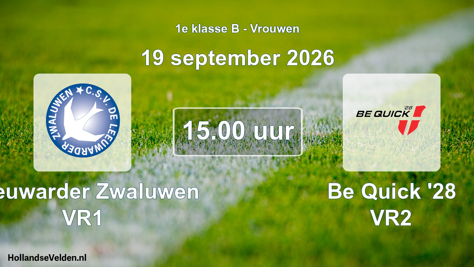 Geplande wedstrijd: Leeuwarder Zwaluwen VR1 - Be Quick '28 VR2 (19 september 2026)
