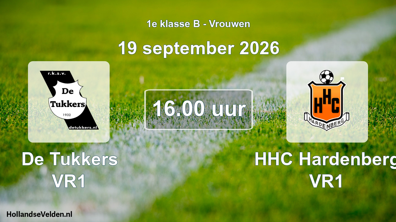 Geplande wedstrijd: De Tukkers VR1 - HHC Hardenberg VR1 (19 september 2026)