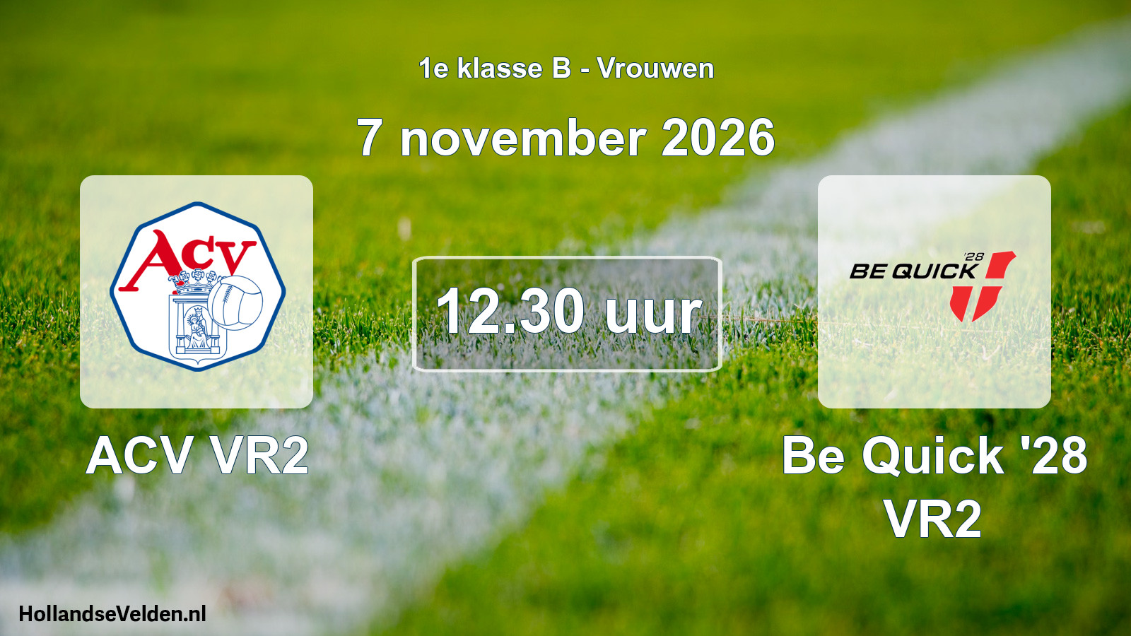 Geplande wedstrijd: ACV VR2 - Be Quick '28 VR2 (7 november 2026)