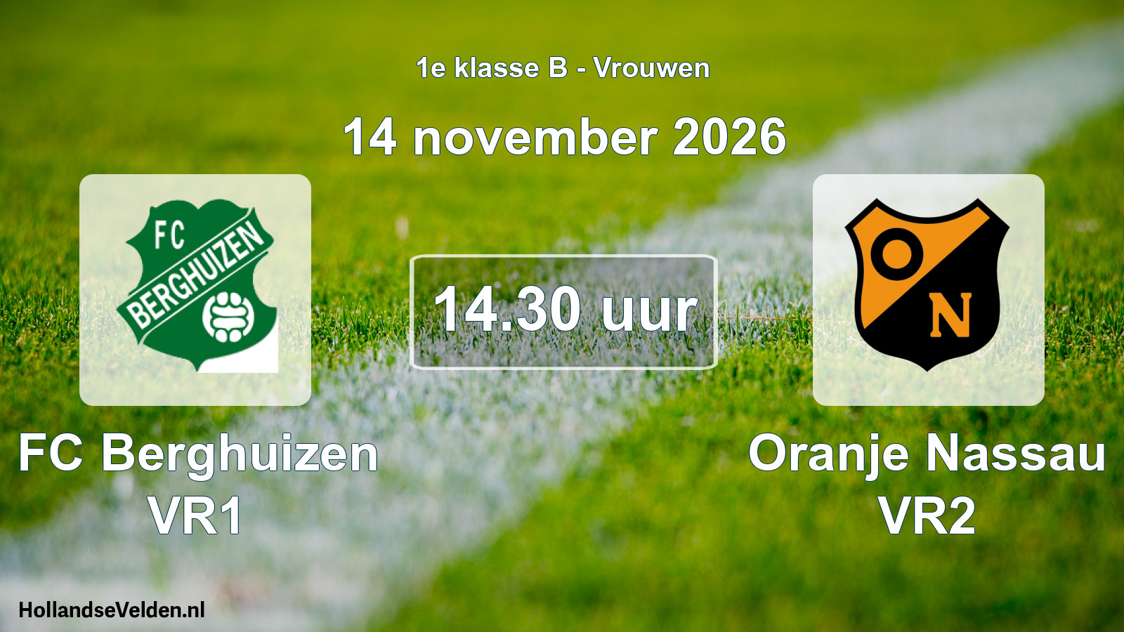 Geplande wedstrijd: FC Berghuizen VR1 - Oranje Nassau VR2 (14 november 2026)