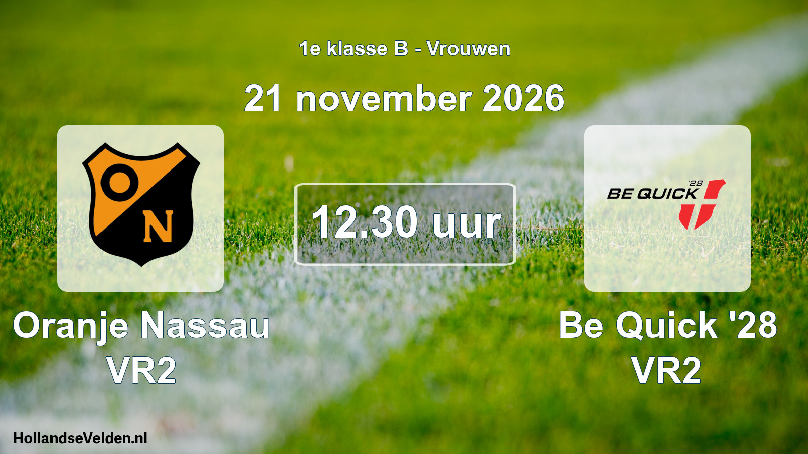 Geplande wedstrijd: Oranje Nassau VR2 - Be Quick '28 VR2 (21 november 2026)