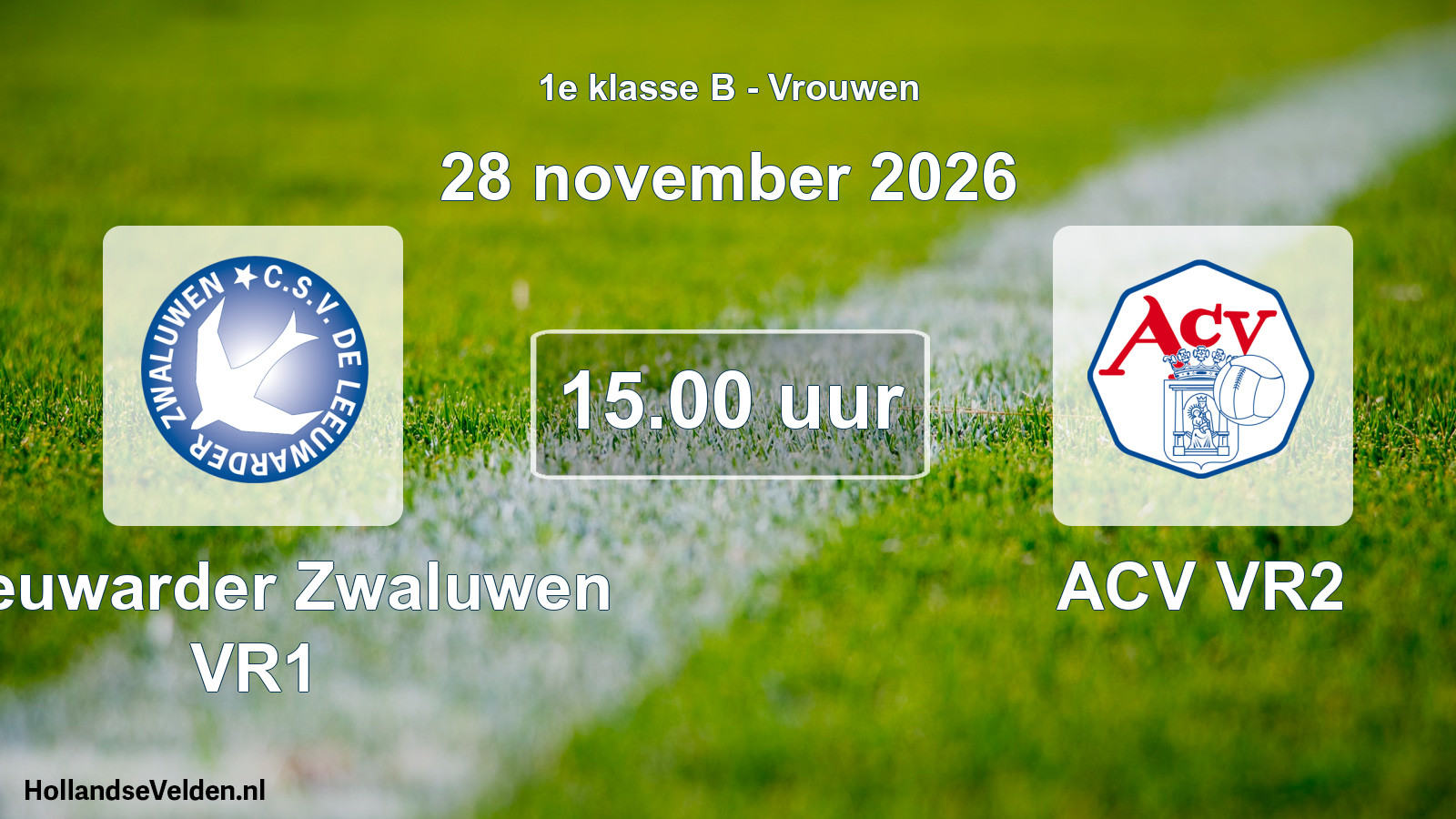 Geplande wedstrijd: Leeuwarder Zwaluwen VR1 - ACV VR2 (28 november 2026)