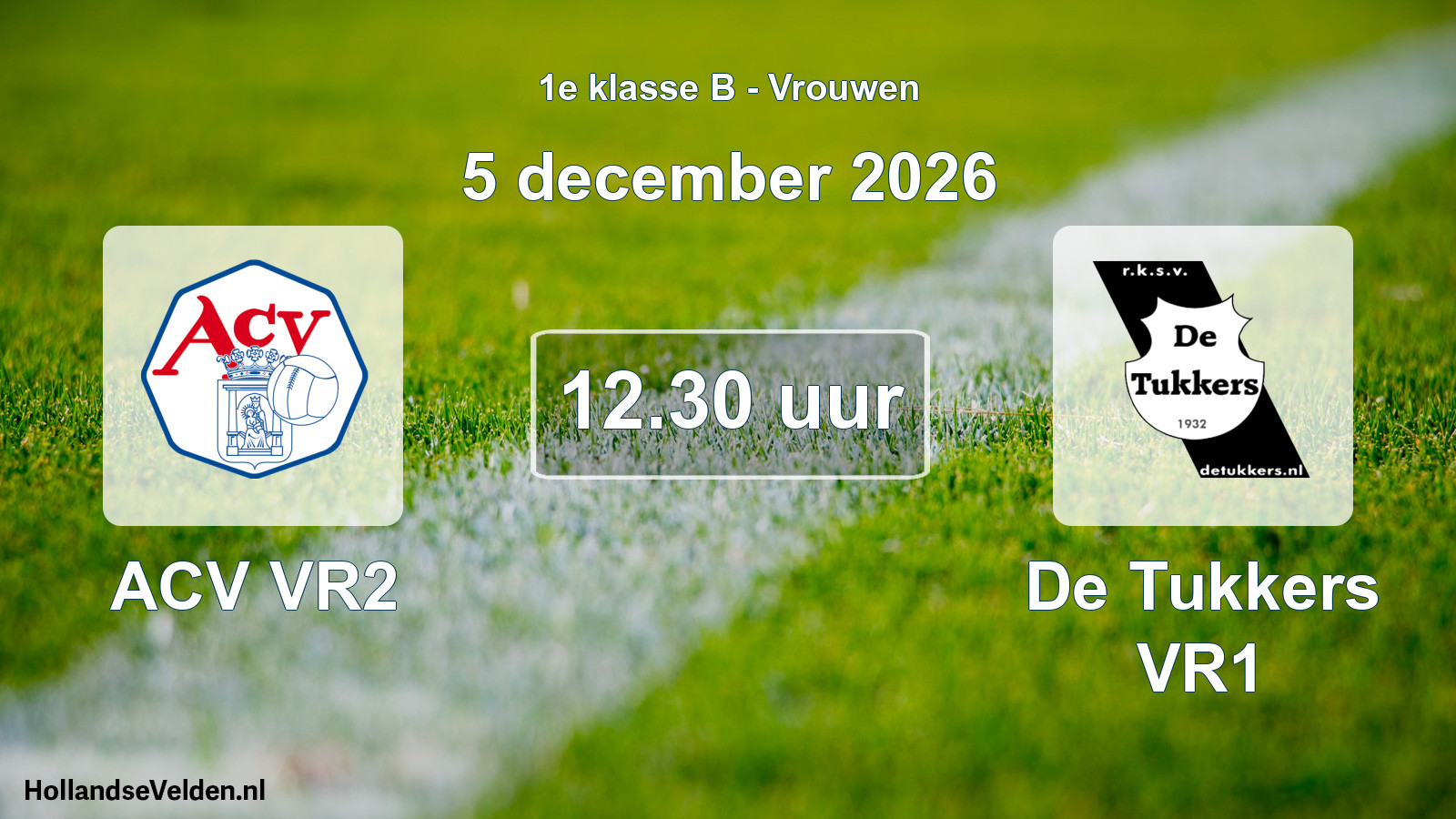 Geplande wedstrijd: ACV VR2 - De Tukkers VR1 (5 december 2026)