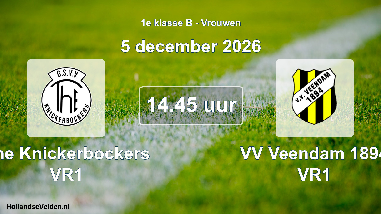 Geplande wedstrijd: The Knickerbockers VR1 - VV Veendam 1894 VR1 (5 december 2026)