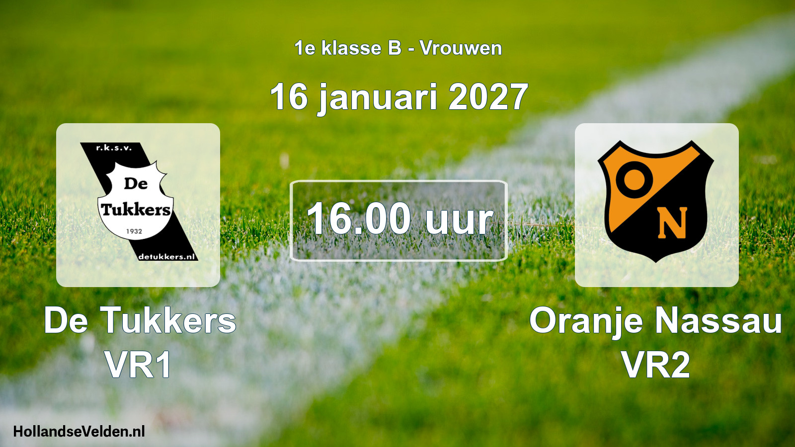 Geplande wedstrijd: De Tukkers VR1 - Oranje Nassau VR2 (16 januari 2027)